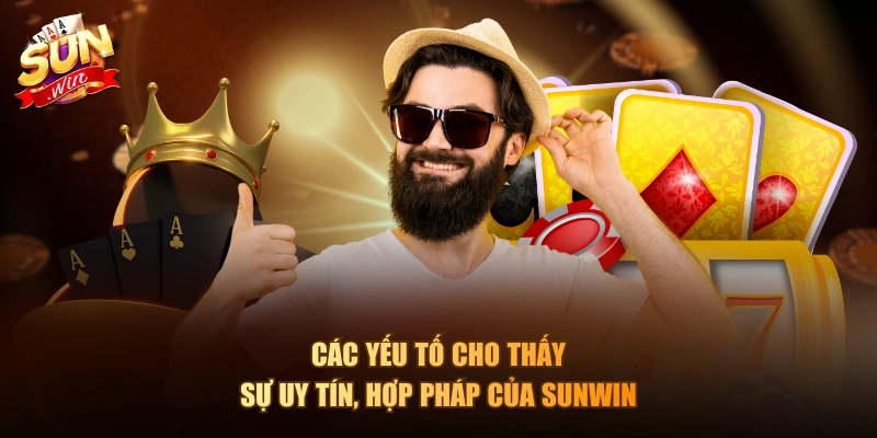 Các yếu tố cho thấy sự uy tín, hợp pháp của Sunwin