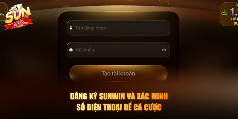 Đăng ký Sunwin và xác minh số điện thoại để cá cược