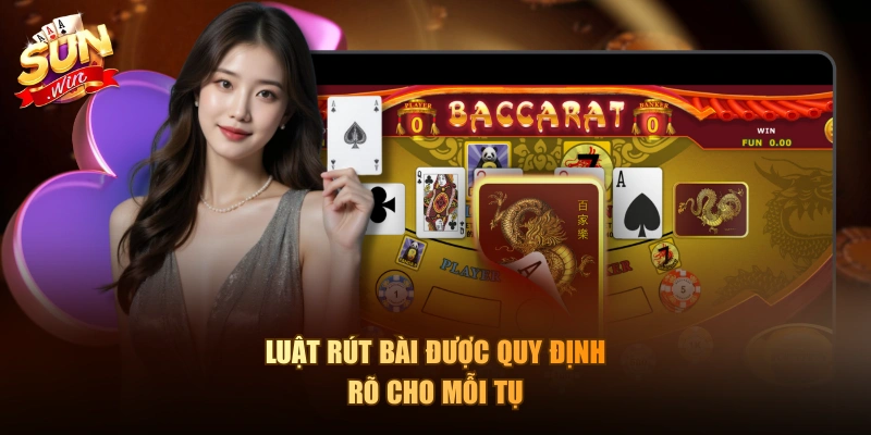 Luật rút bài được quy định rõ cho mỗi tụ