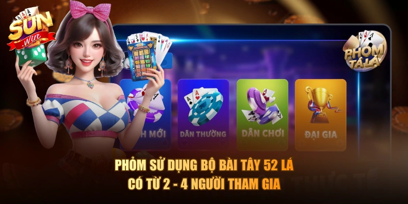 Phỏm sử dụng bộ bài Tây 52 lá có từ 2 - 4 người tham gia