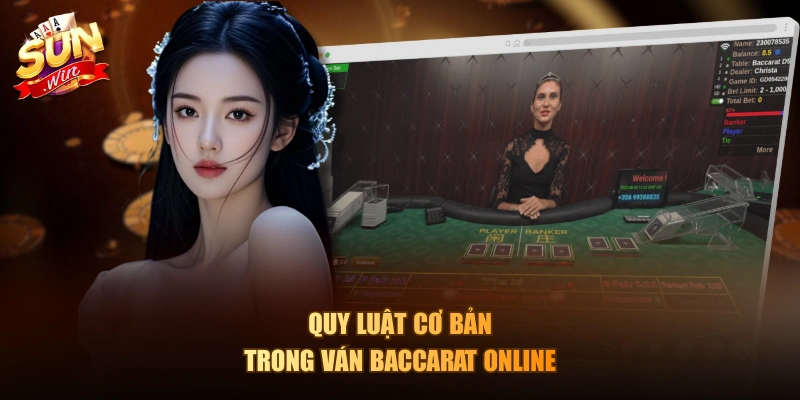 Quy luật cơ bản trong ván Baccarat online