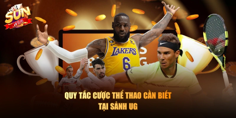 Quy tắc cược thể thao cần biết tại sảnh UG